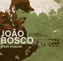 JOAO BOSCO & NDR Big Band - Senhoras Do Amazonas